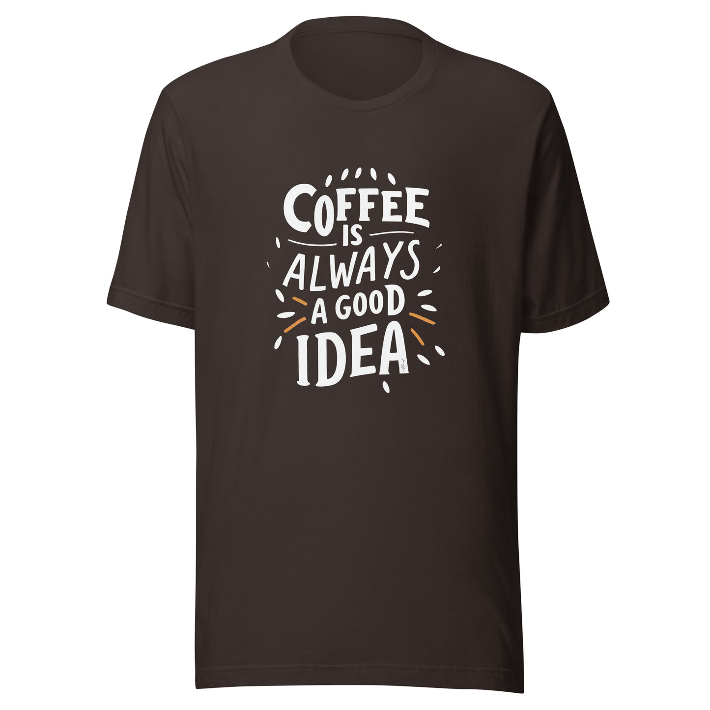Le café est toujours une bonne idée (unisexe)